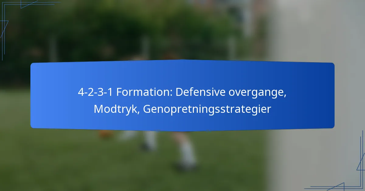 4-2-3-1 formation: Defensive overgange, Modtryk, Genopretningsstrategier